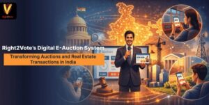 Transparent Digital Auction System, Right2Vote, Real Estate Auctions, Digital E-Auction India